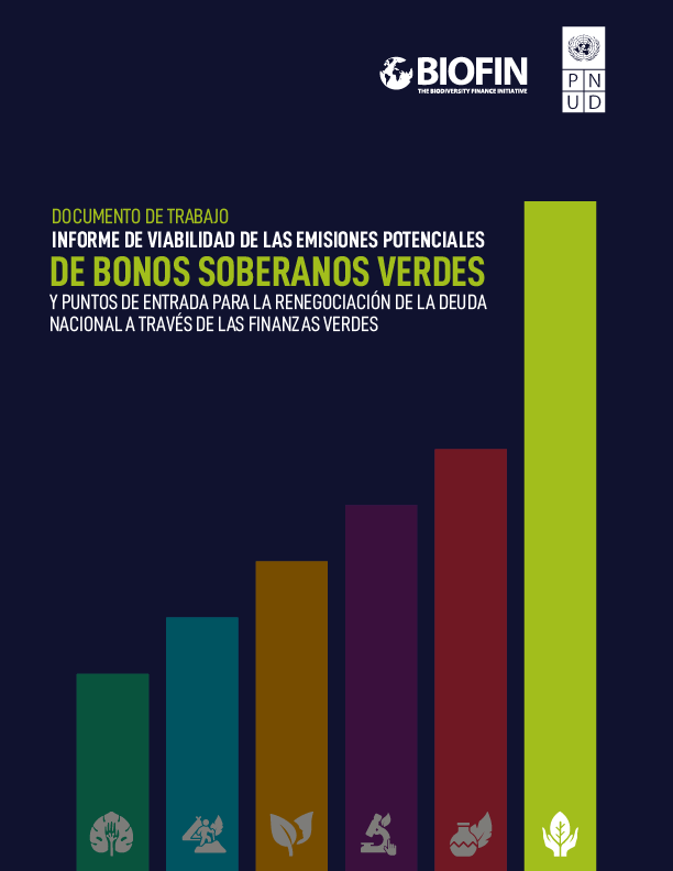 INFORME DE VIABILIDAD DE LAS EMISIONES POTENCIALES DE BONOS SOBERANOS VERDES Y PUNTOS DE ENTRADA PARA LA RENEGOCIACIÓN DE LA DEUDA NACIONAL A TRAVÉS DE LAS FINANZAS VERDES